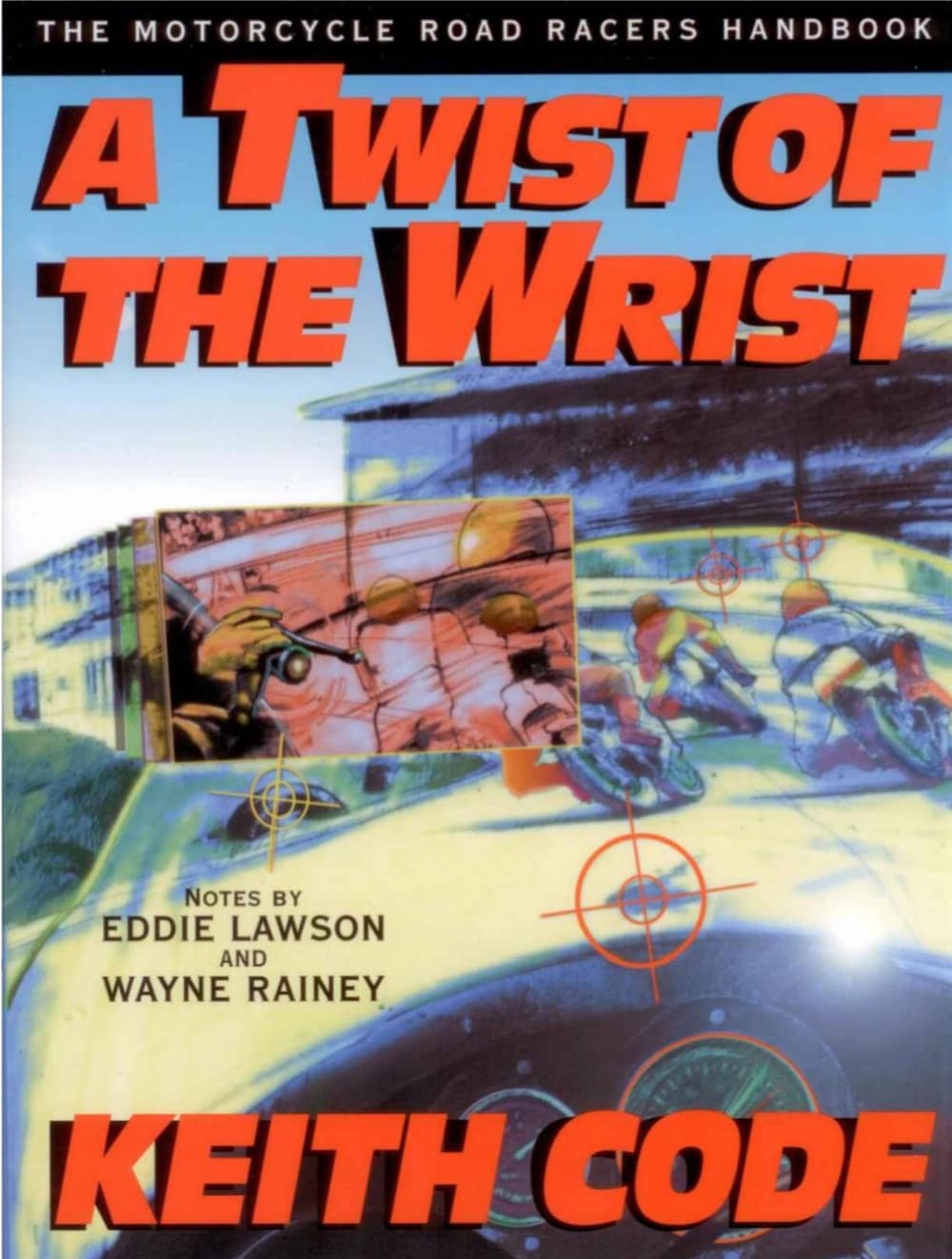 Best motorcycling books - a twist of the wrist by Keith Code