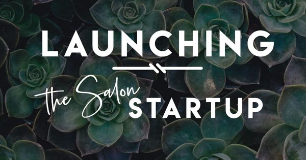 Launching a New Business - The Salon Startup