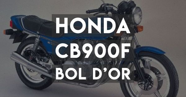 Regret and My First Motorcycle — A Honda CB900F Bol d'Or